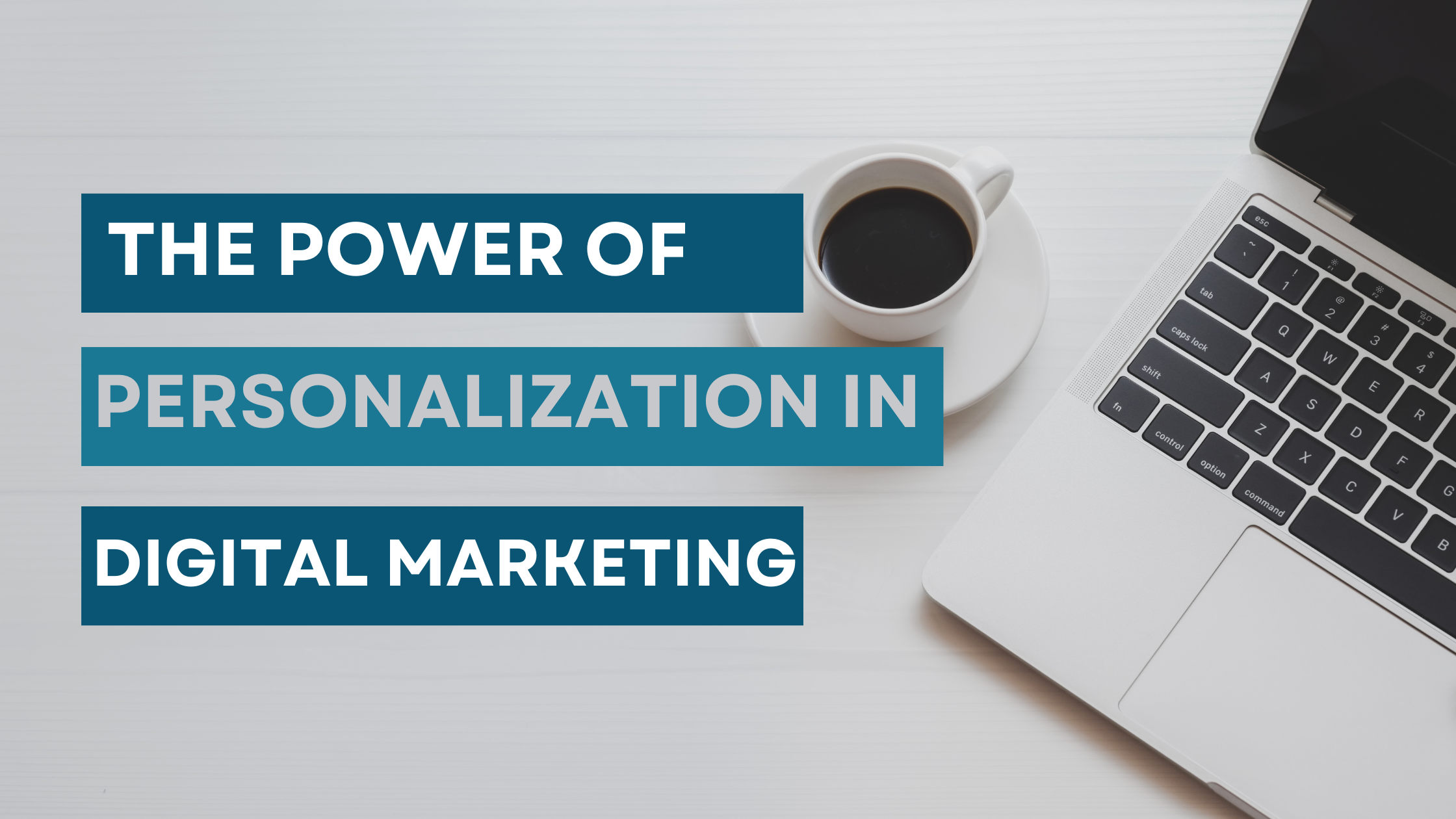 Personalization in digital marketing